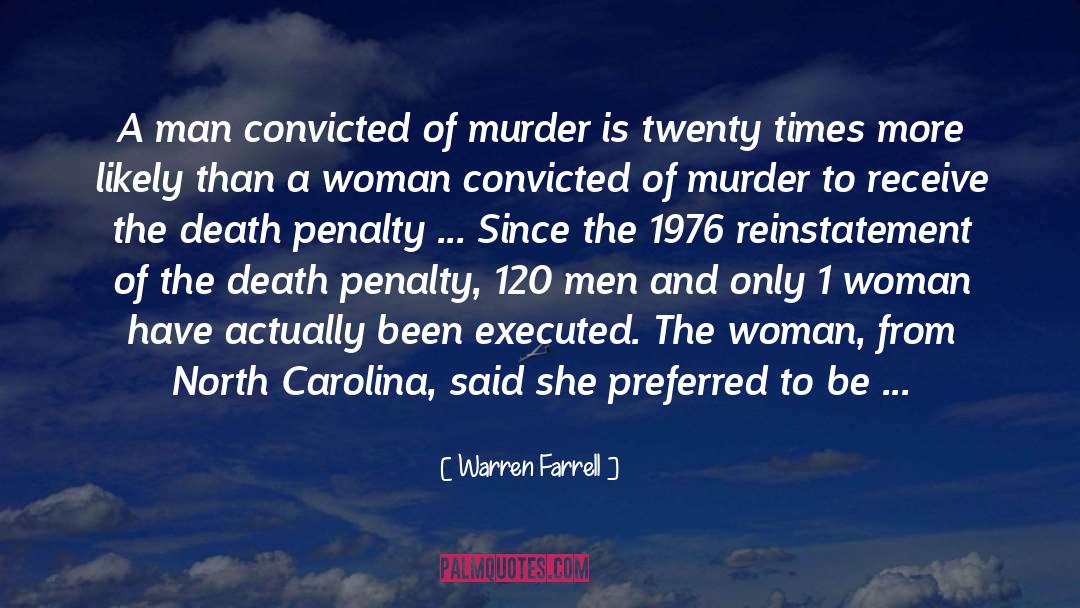 Queenette Murder quotes by Warren Farrell