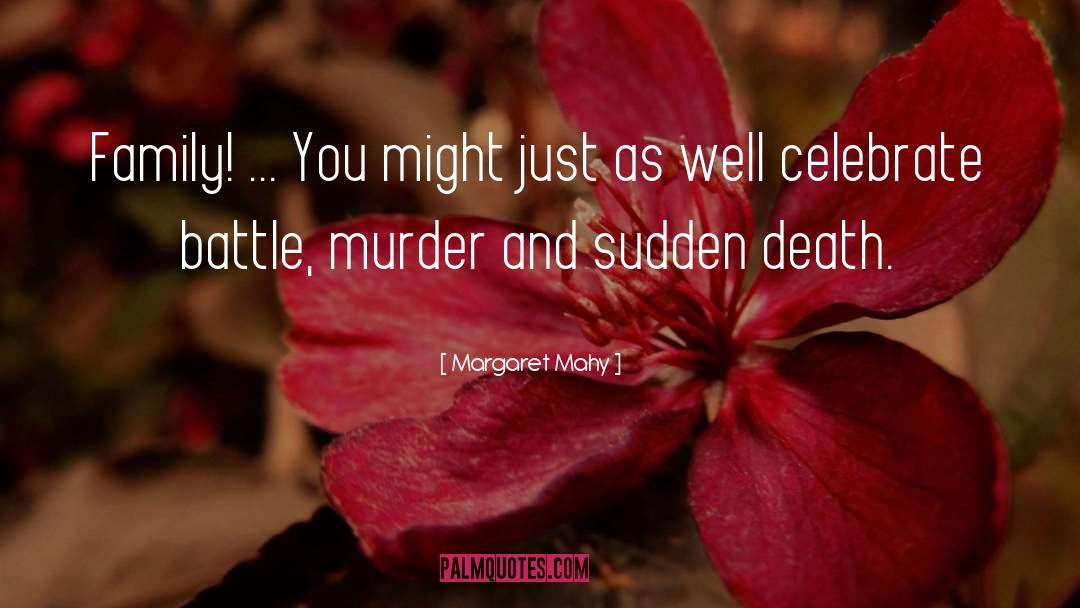 Queenette Murder quotes by Margaret Mahy