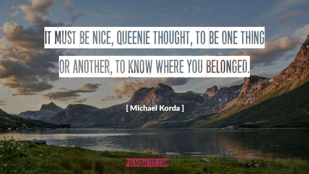 Queenie quotes by Michael Korda