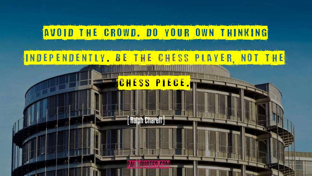 Queens Gambit Chess quotes by Ralph Charell