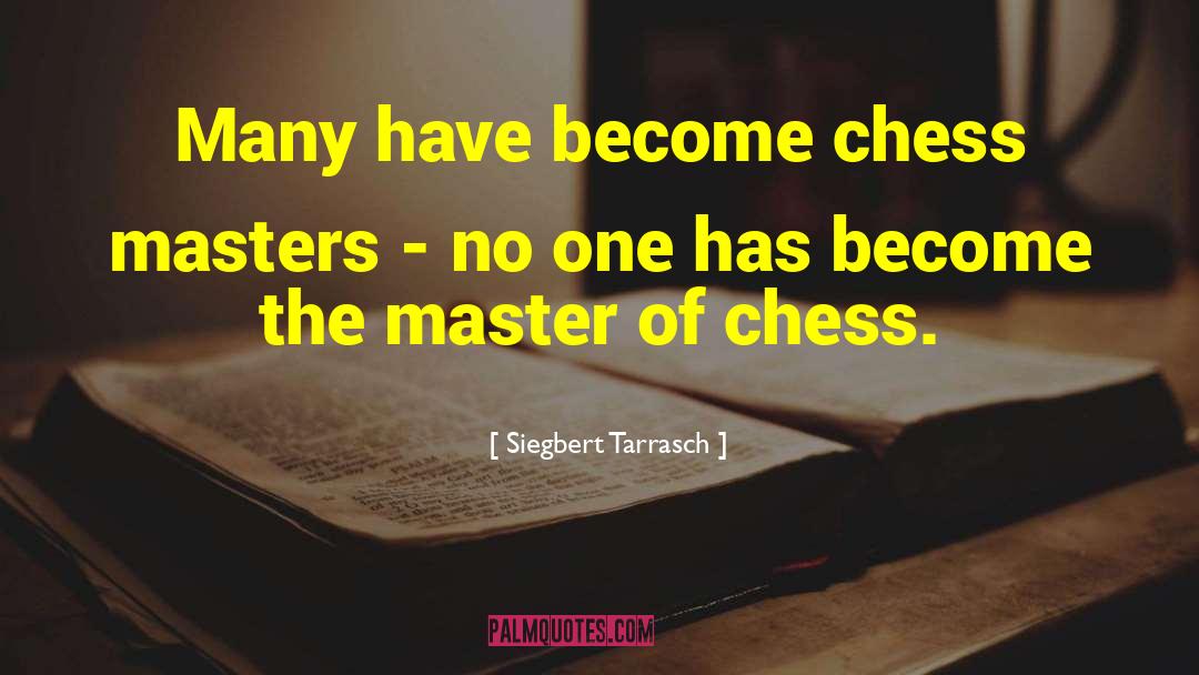 Queens Gambit Chess quotes by Siegbert Tarrasch