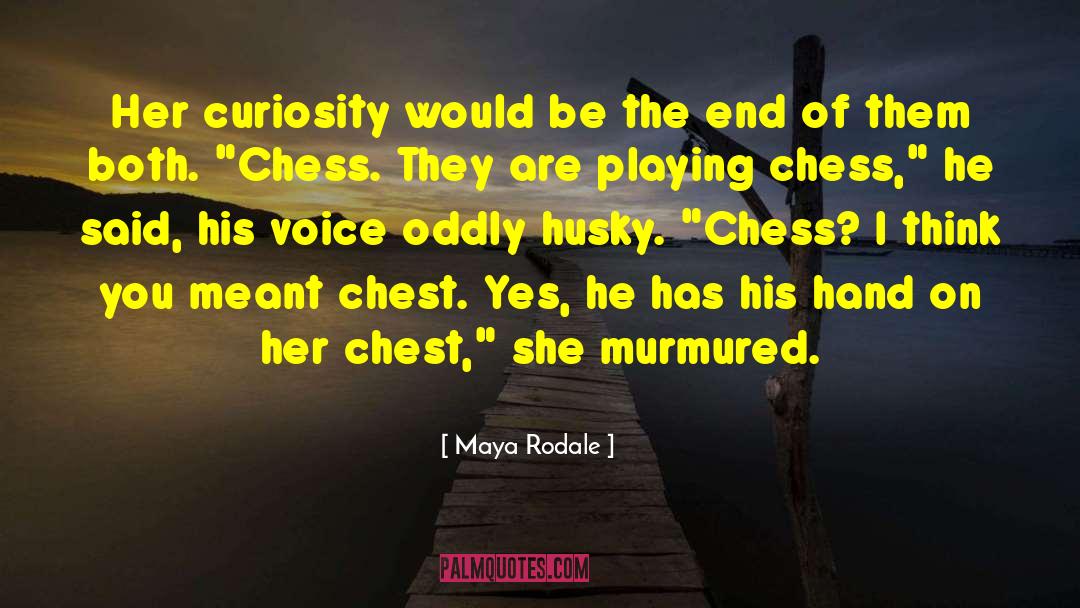 Queens Gambit Chess quotes by Maya Rodale