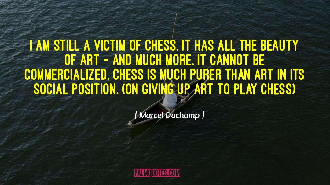 Queens Gambit Chess quotes by Marcel Duchamp