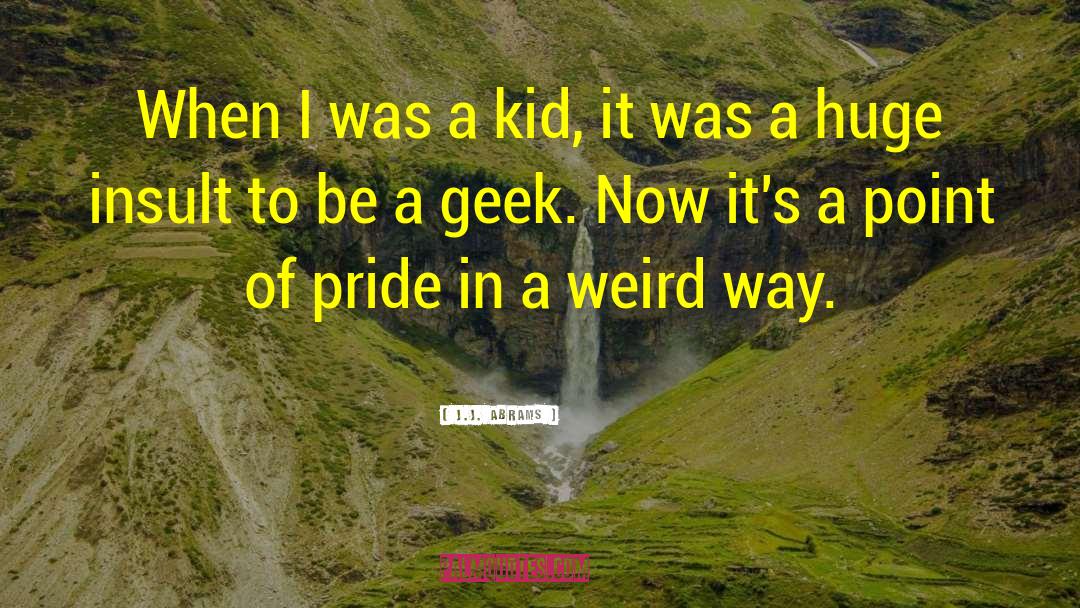 Queens Of Geek quotes by J.J. Abrams