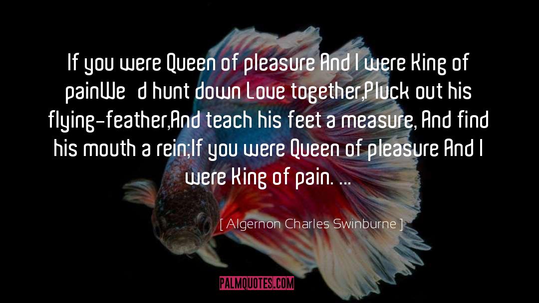 Queens quotes by Algernon Charles Swinburne