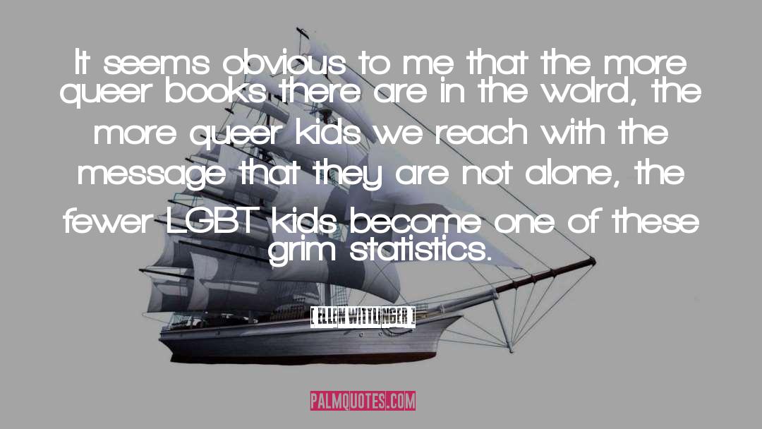 Queer Books quotes by Ellen Wittlinger