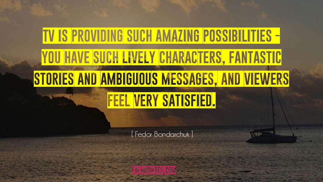 Queer Characters quotes by Fedor Bondarchuk