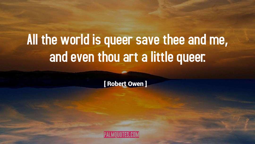 Queer Lit quotes by Robert Owen