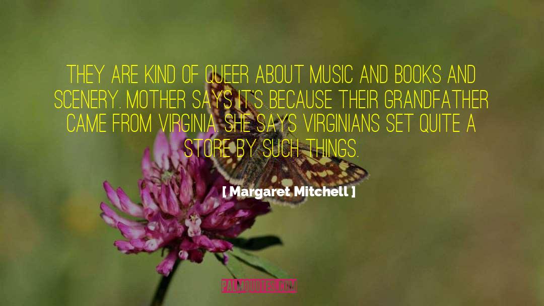 Queer Subculture quotes by Margaret Mitchell