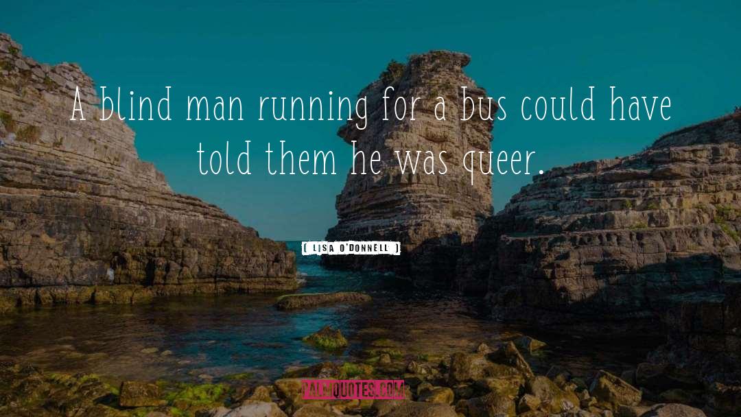 Queer Subculture quotes by Lisa O'Donnell