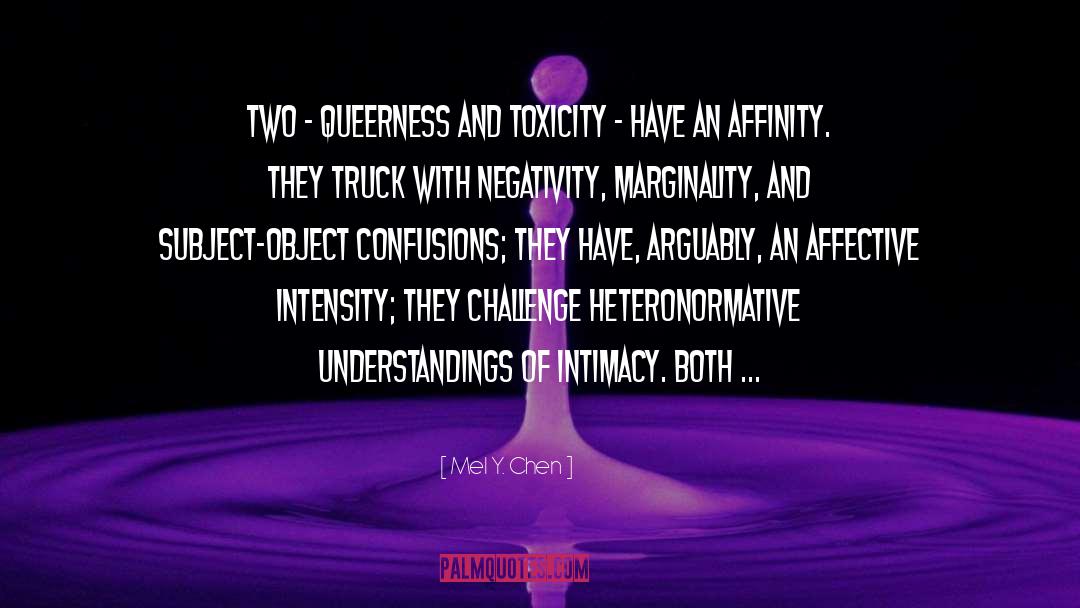 Queerness quotes by Mel Y. Chen