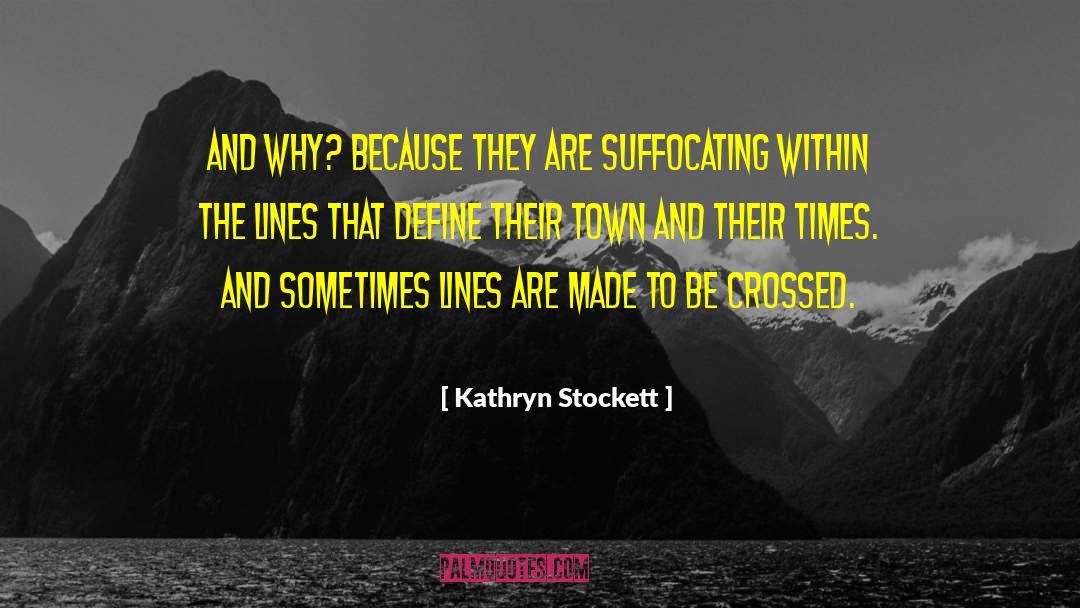 Quelch Define quotes by Kathryn Stockett