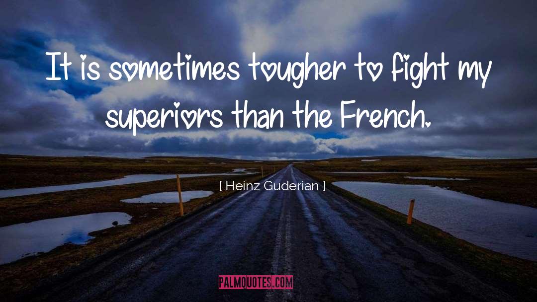 Quelconque French quotes by Heinz Guderian