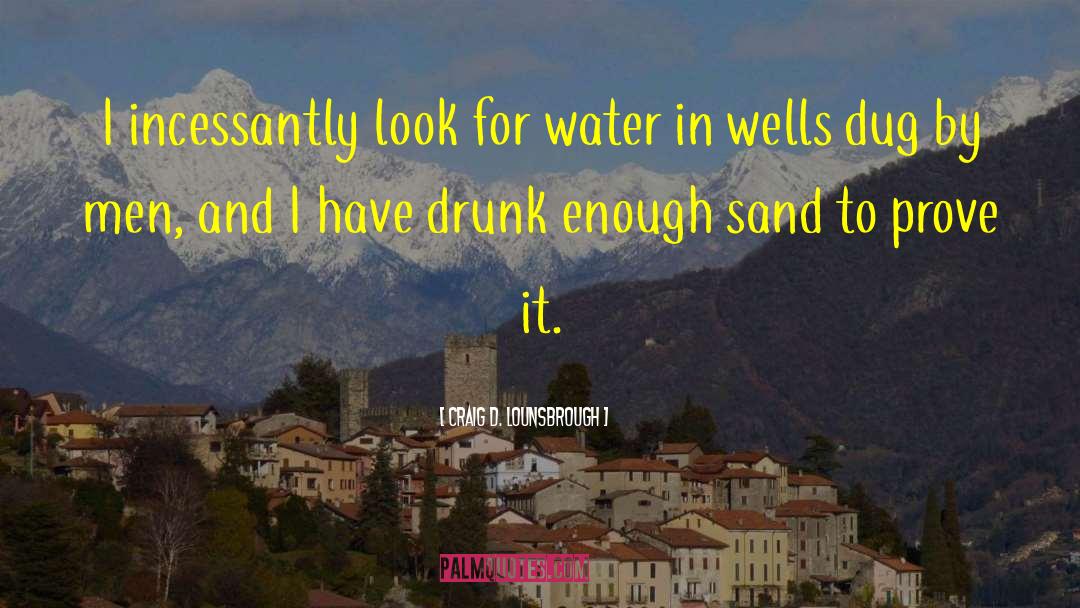 Quench quotes by Craig D. Lounsbrough