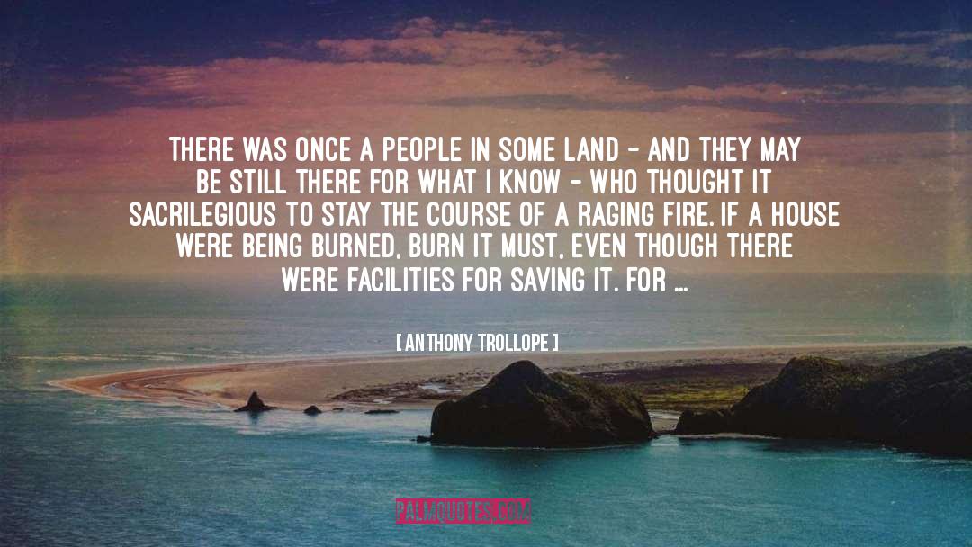 Quench quotes by Anthony Trollope