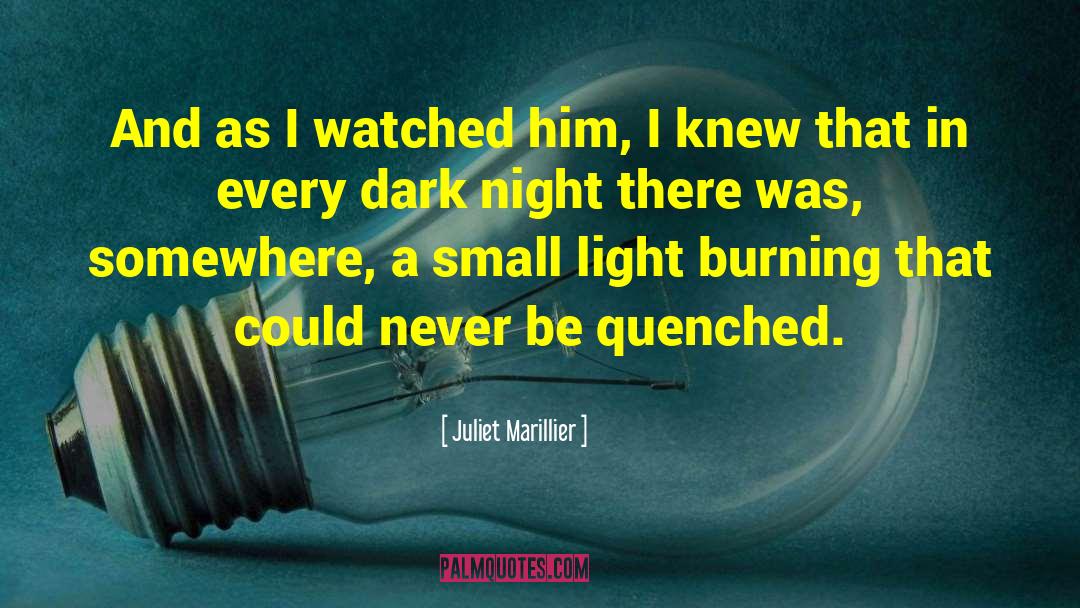 Quenched quotes by Juliet Marillier