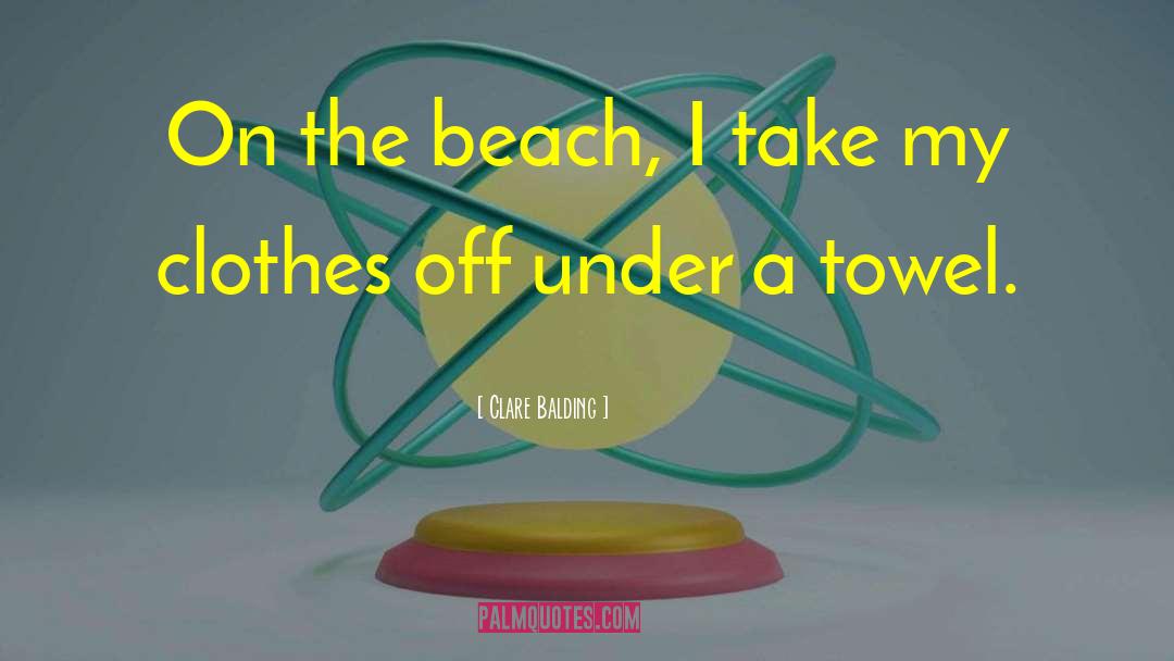 Quente Beach quotes by Clare Balding