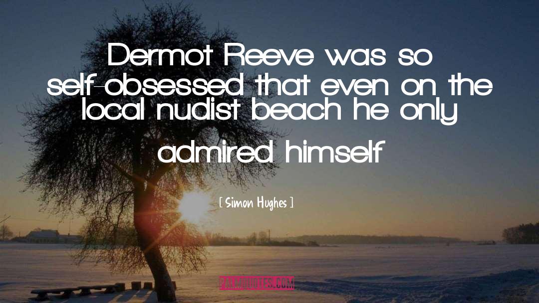 Quente Beach quotes by Simon Hughes