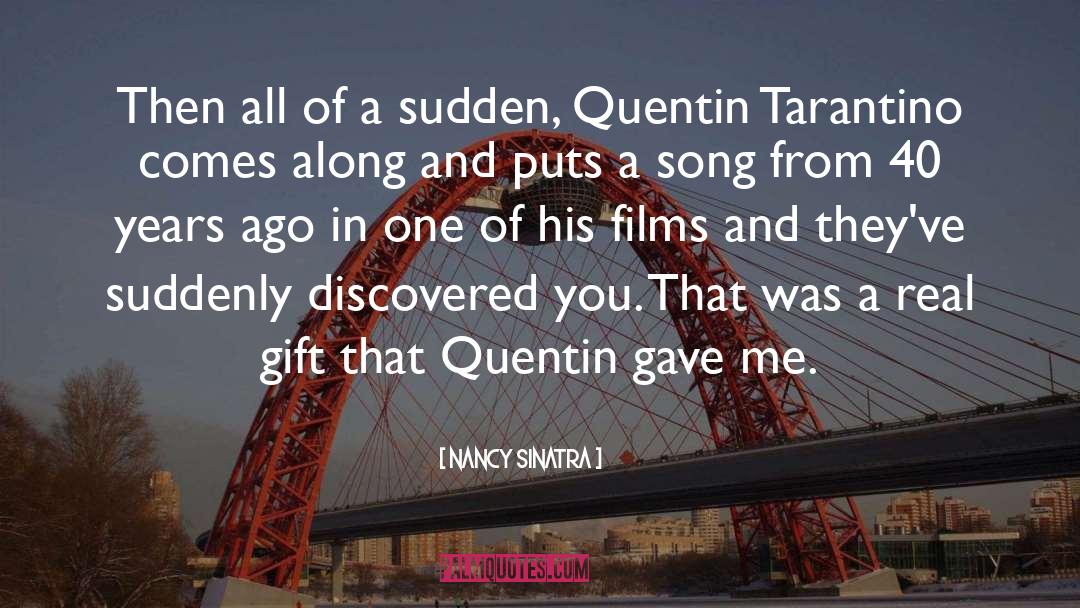 Quentin Tarantino quotes by Nancy Sinatra