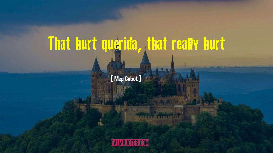 Querida quotes by Meg Cabot