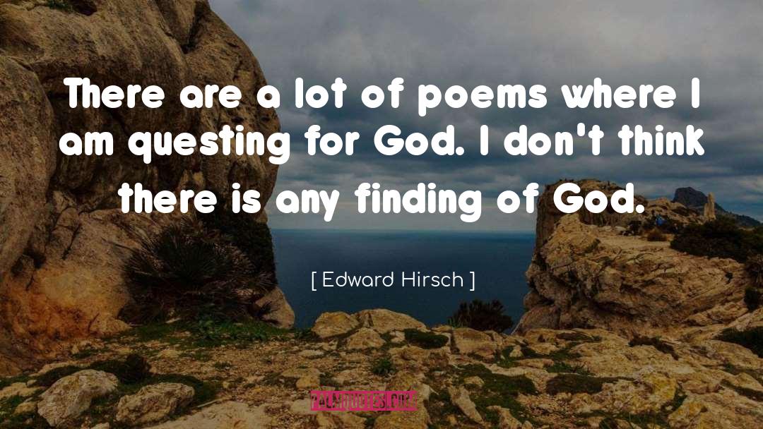 Questing quotes by Edward Hirsch