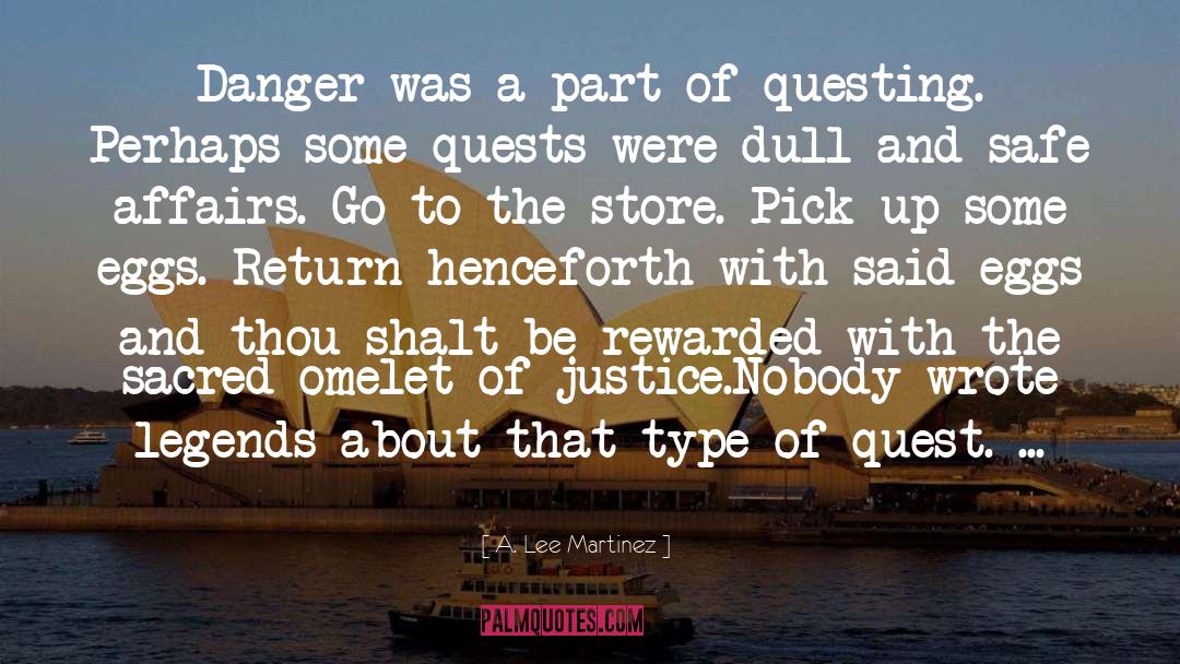 Questing quotes by A. Lee Martinez