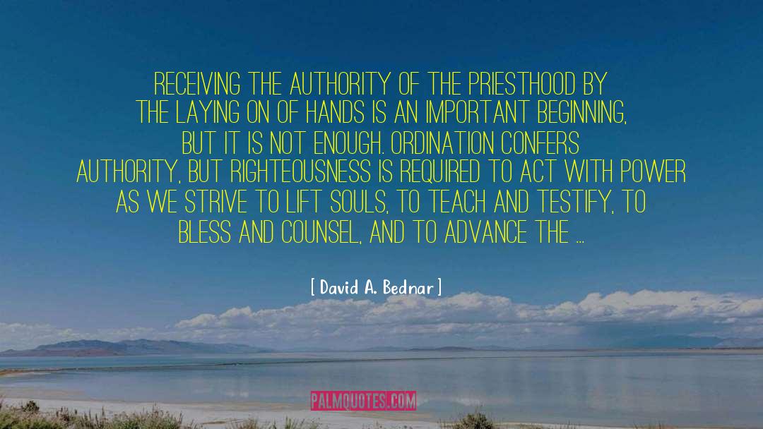 Question Authority quotes by David A. Bednar