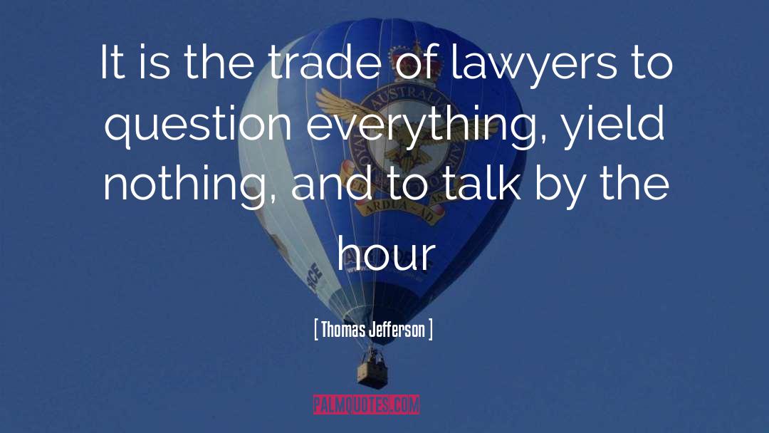 Question Everything quotes by Thomas Jefferson