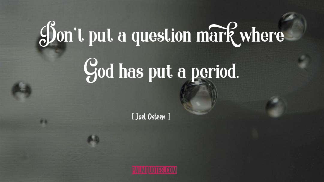 Question Mark quotes by Joel Osteen