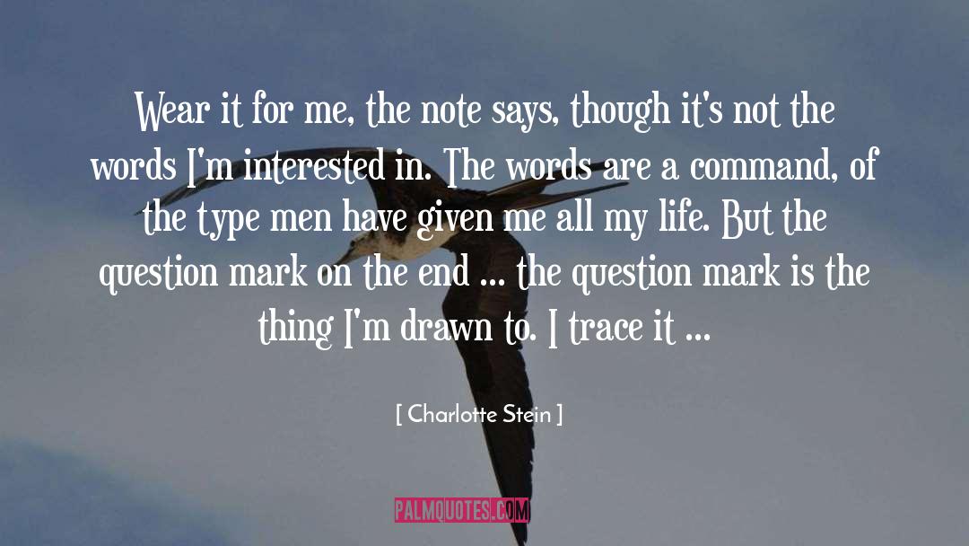 Question Mark quotes by Charlotte Stein