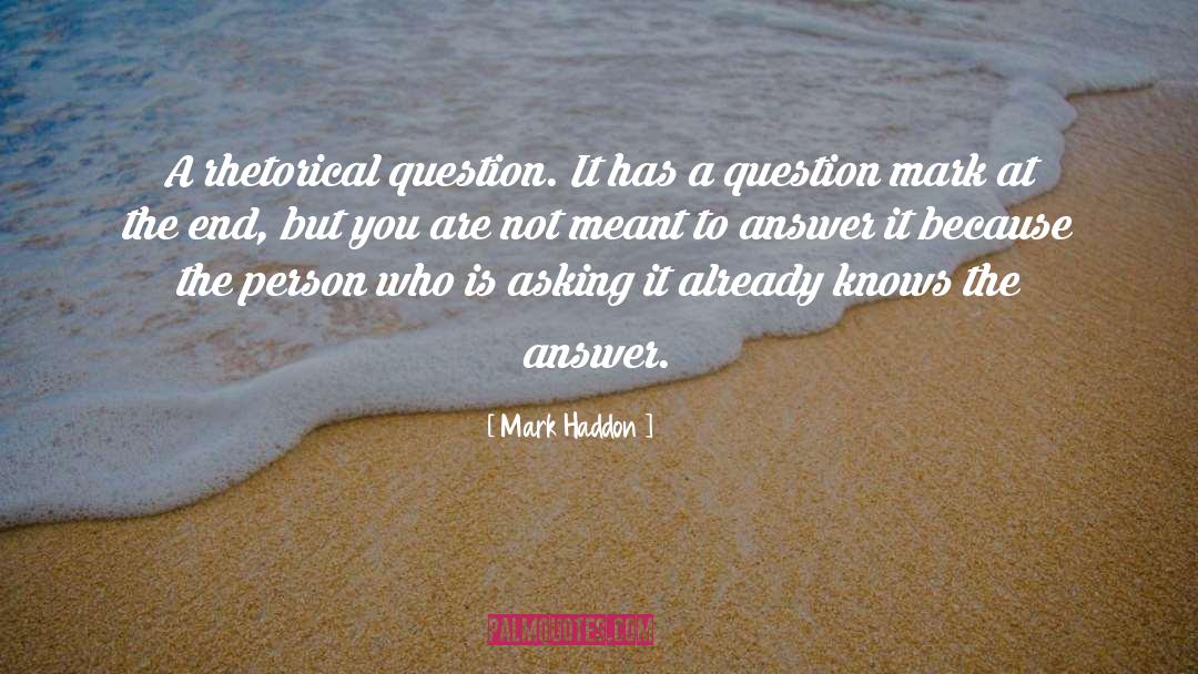 Question Mark quotes by Mark Haddon