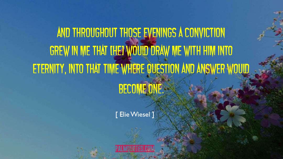 Question Time Tv Series quotes by Elie Wiesel