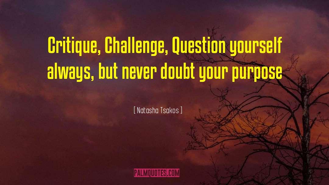 Question Yourself quotes by Natasha Tsakos