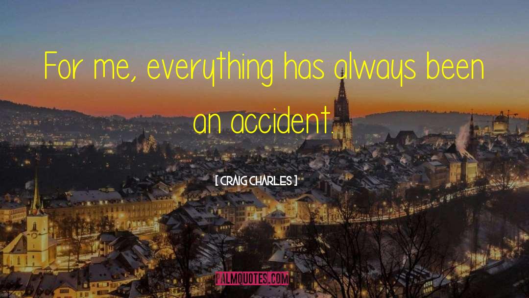Questioning Everything quotes by Craig Charles