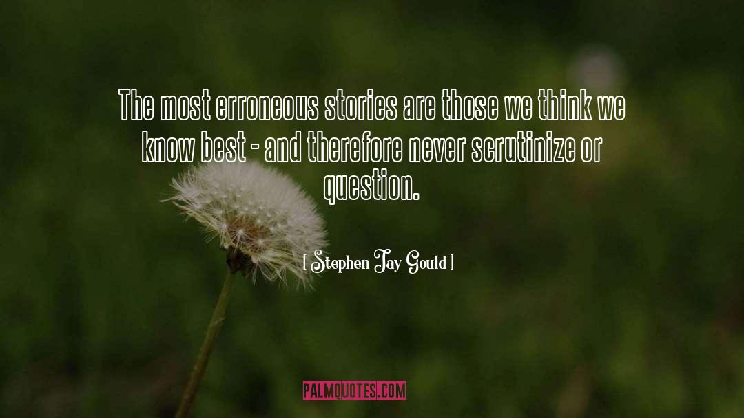 Questioning Everything quotes by Stephen Jay Gould