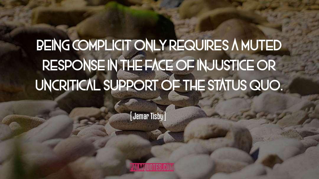 Questioning Status Quo quotes by Jemar Tisby