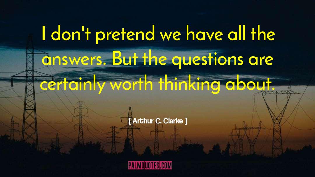 Questions And Answers quotes by Arthur C. Clarke