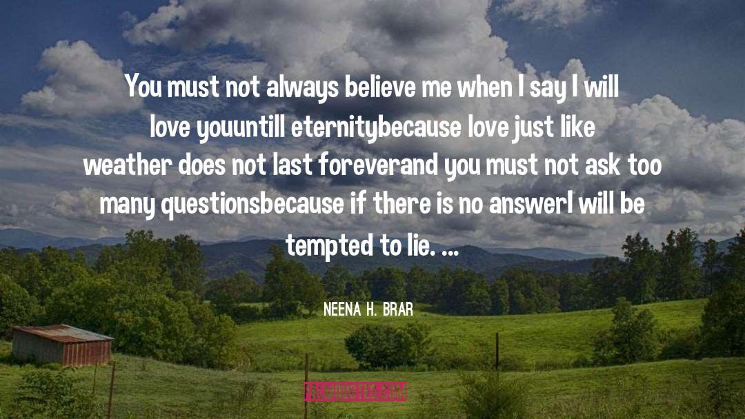 Questions And Answers quotes by Neena H. Brar