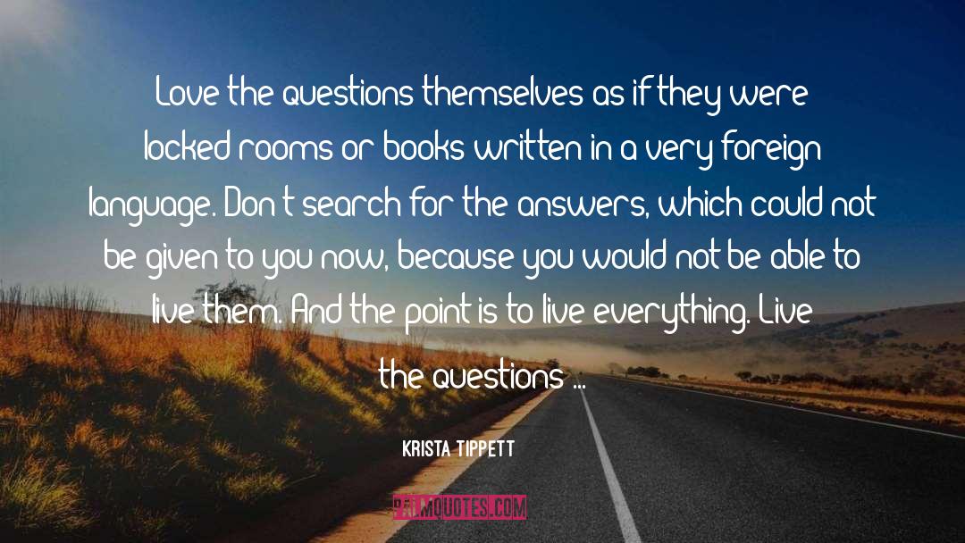 Questions And Answers quotes by Krista Tippett