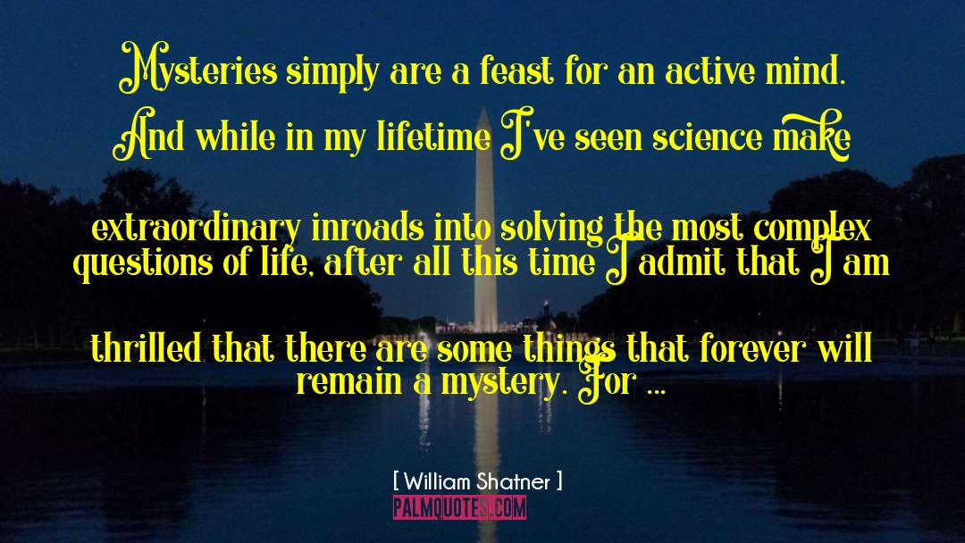 Questions Of Life quotes by William Shatner