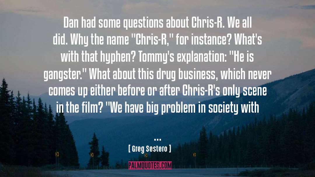 Questions quotes by Greg Sestero