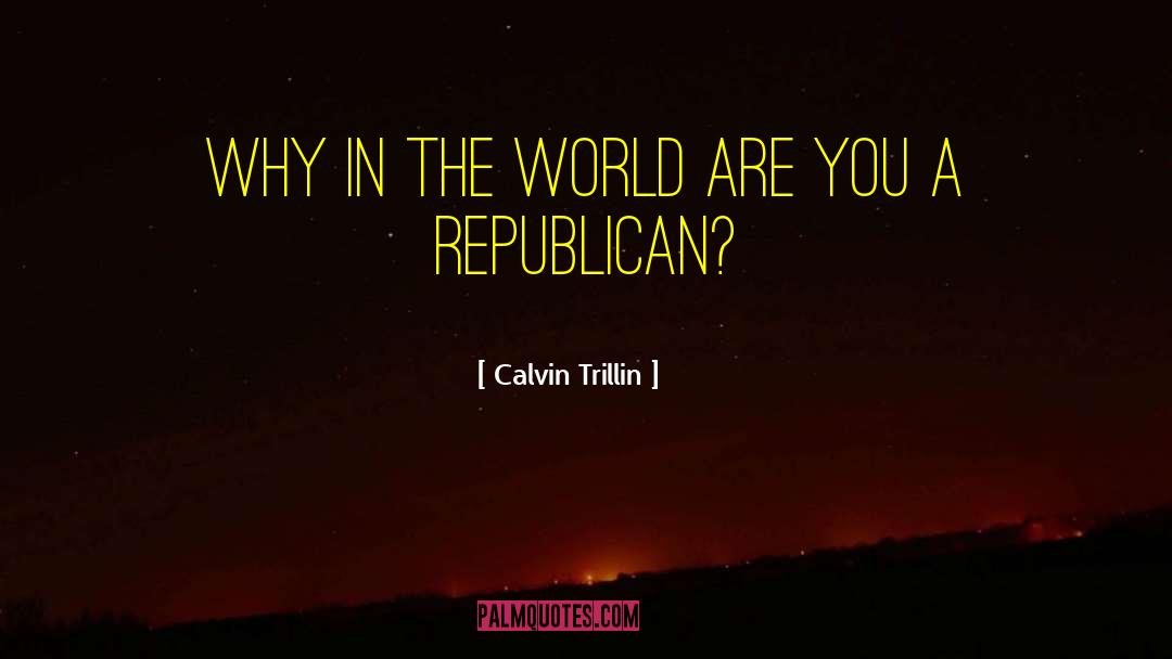 Questionstruck quotes by Calvin Trillin