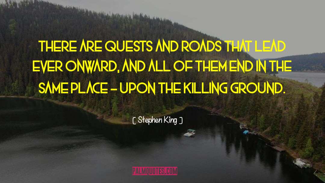 Quests quotes by Stephen King