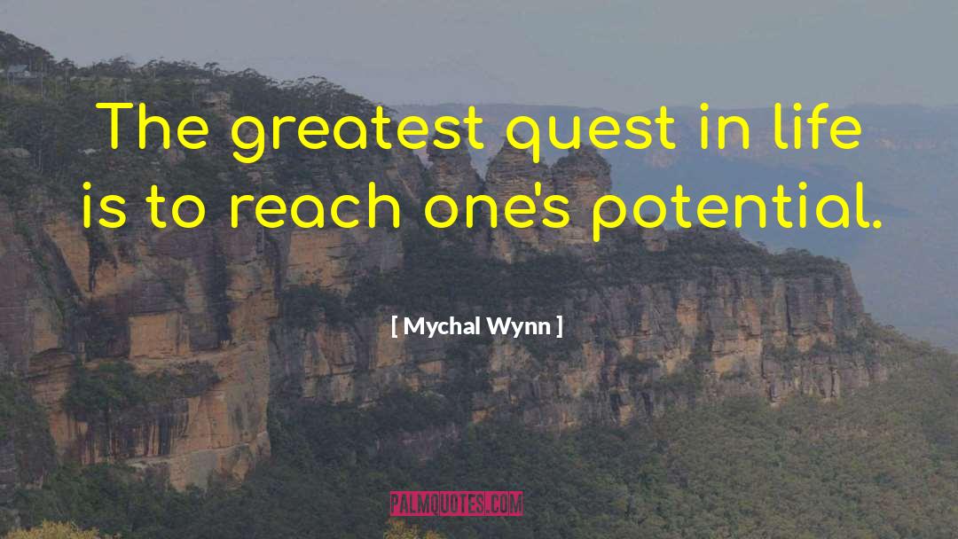 Quests quotes by Mychal Wynn