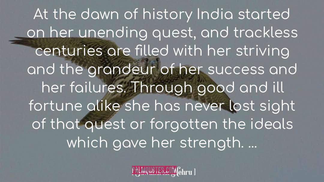 Quests quotes by Jawaharlal Nehru