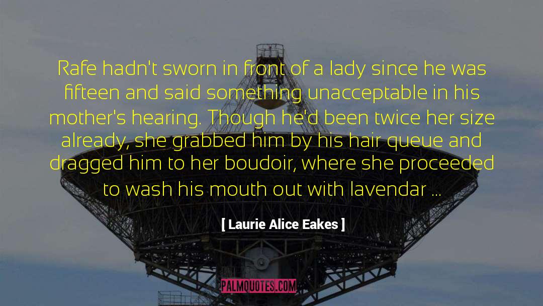 Queue quotes by Laurie Alice Eakes