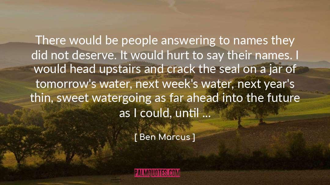 Quick Ben quotes by Ben Marcus
