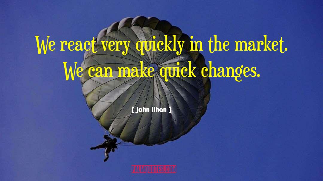 Quick Change quotes by John Ilhan