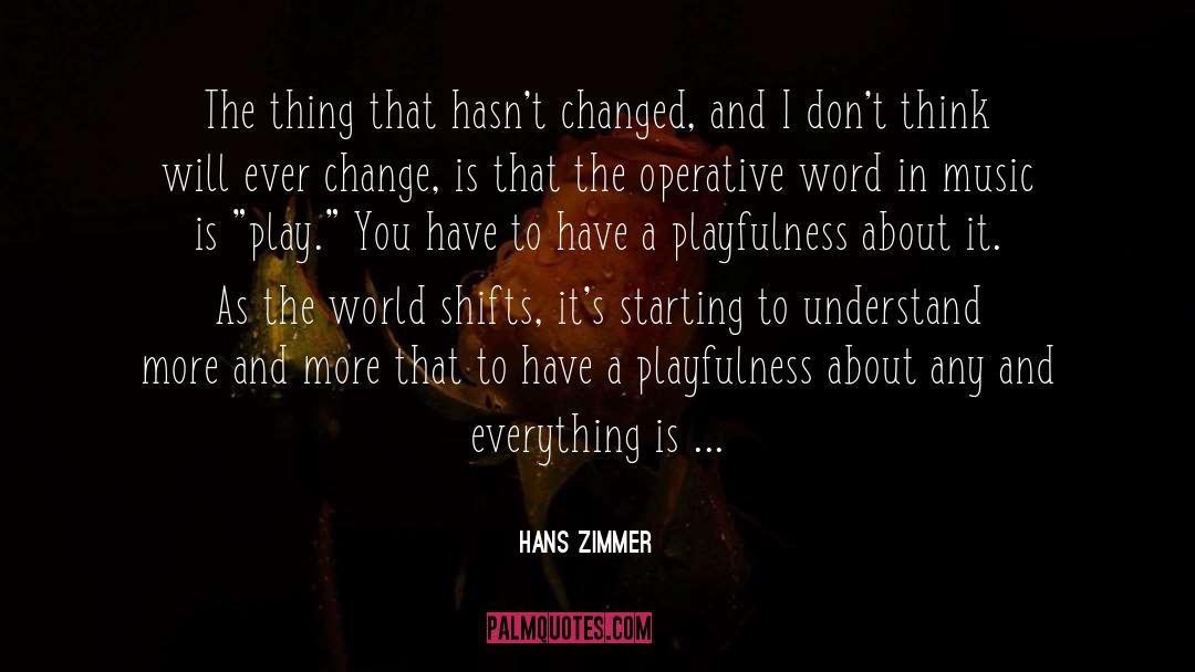 Quick Change quotes by Hans Zimmer