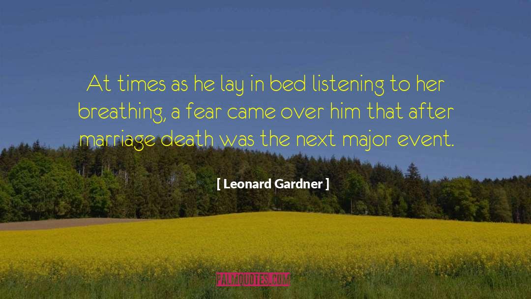Quick Death quotes by Leonard Gardner